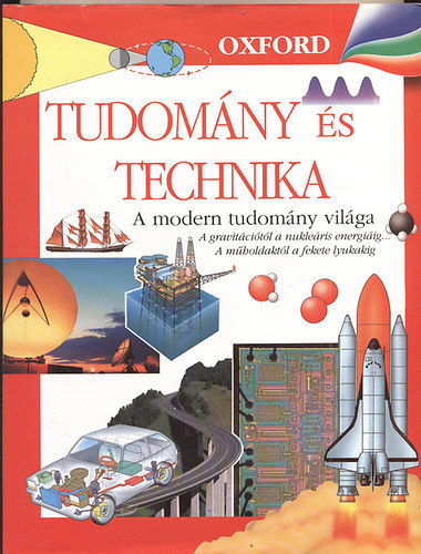 Tudom�ny �s technika - A modern tudom�ny vil�ga