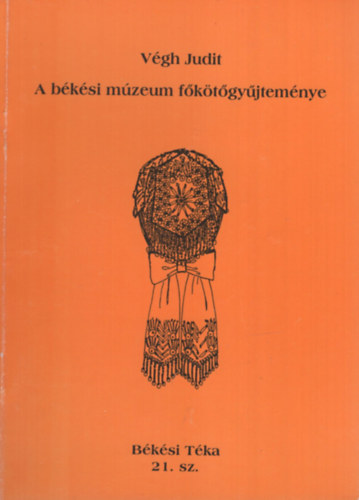 A b�k�si m�zeum f�k�t�gy�jtem�nye