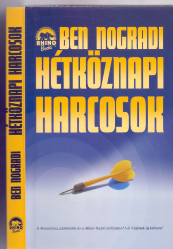 Ben Nogradi  (Ngrdi Bence) - Htkznapi harcosok (Rhino Books)