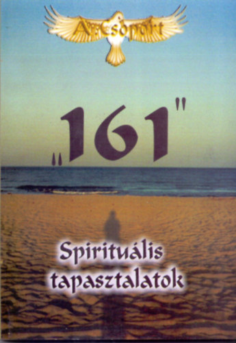 "161" - Spiritulis tapasztalatok