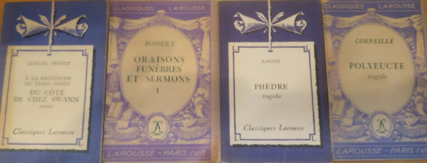 4 db Classiques Larousse: Du cot� de chez swann + Oraisons fun�bres et sermons I + Ph�dre trag�dia + Polyeucte trag�die