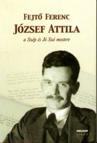 Jzsef Attila - a Szp s J Sz mestere
