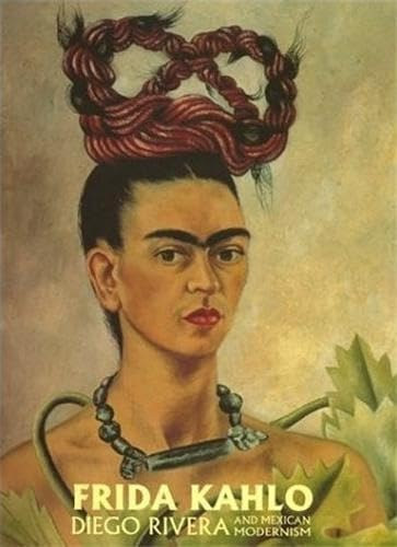 Anthony White - Frida Kahlo, Diego Rivera and Mexican Modernism
