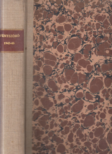 F�nysz�r� - M�v�szeti hetilap (1945 �s 1946-os �vfolyamok egybek�tve)