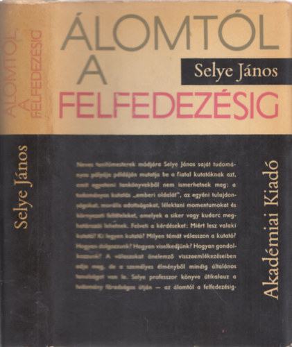 Selye Jnos - lomtl a felfedezsig - Egy tuds vallomsai