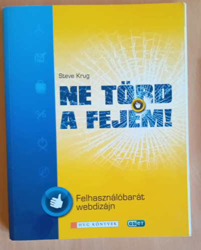 Steve Krug - Ne trd a fejem! - Felhasznlbart webdizjn