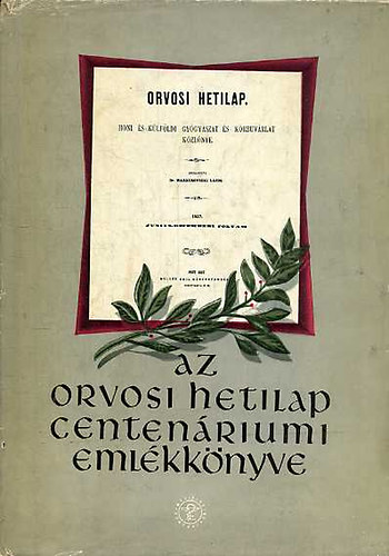 Palla �kos-Trencs�ni Tibor - Az Orvosi Hetilap centen�riumi eml�kk�nyve