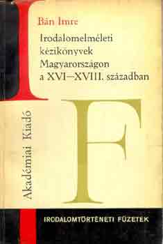 Irodalomelmleti kziknyvek Magyarorszgon a XVI-XVIII. szzadban