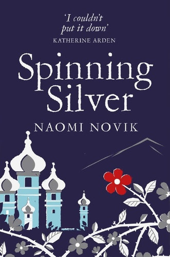 Naomi Novik - Spinning Silver