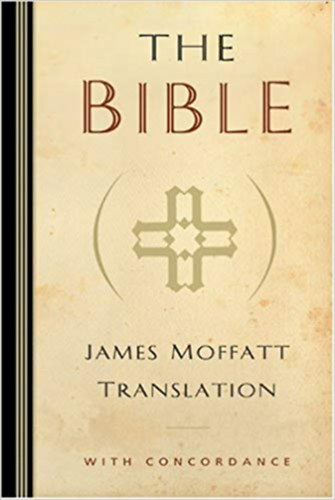 The Bible: James Moffatt Translation with Concordance