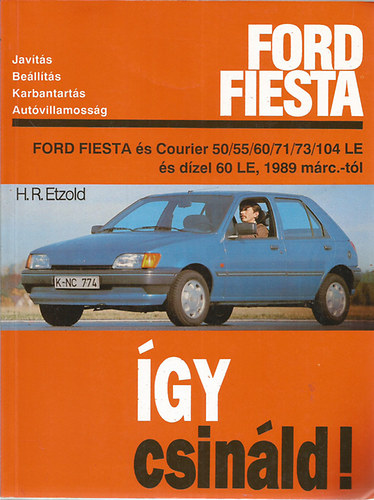 �gy csin�ld! Ford Fiesta 1989-