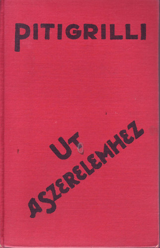 Ut a szerelemhez