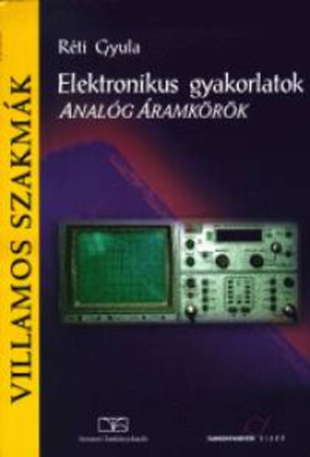 Elektronikus gyakorlatok. Analg ramkrk