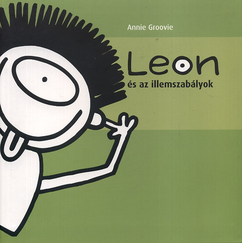 Annie Groovie - Leon s az illemszablyok