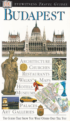 Eyewitness Travel Guides: Budapest New Ed.