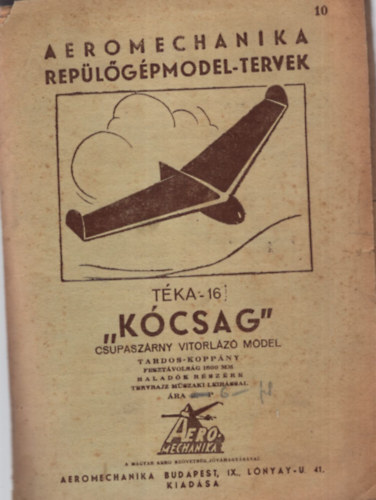 Aeromechanika replgpmodel-tervek 10 ( Tka-16 " Kcsag "  csupaszrny vitorlz model )
