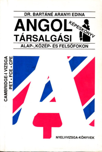 Angol t�rsalg�si k�pesk�nyv alap-, k�z�p- �s fels�fokon