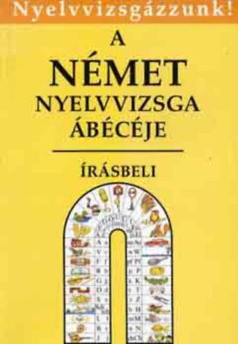 A nmet nyelvvizsga bcje-rsbeli (Nyelvvizsgzzunk!)