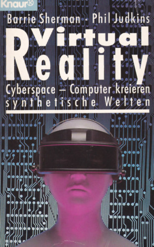 Barrie Sherman - Phil Judkins - Virtual Reality - Cyberspace - Computer kreieren synthetische Welen