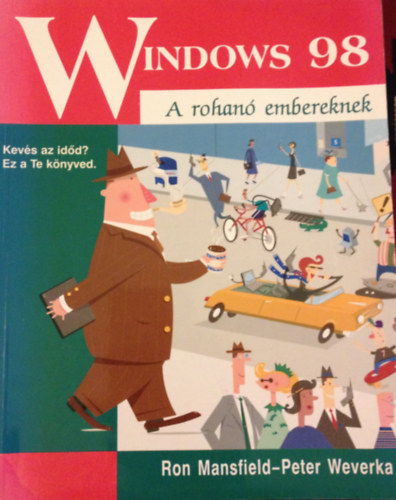Windows 98 (a rohan embereknek)