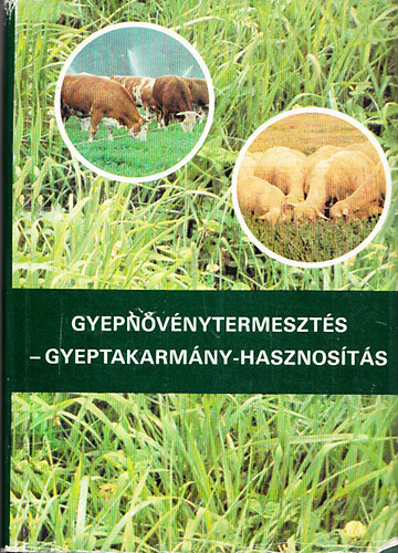 Vargyas-Nagy (szerk) - Gyepn�v�nytermeszt�s-Gyeptakarm�ny-hasznos�t�s