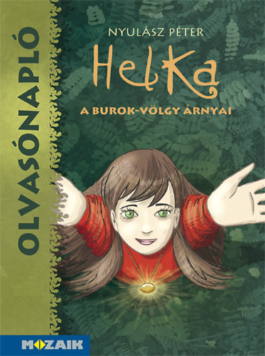 Olvas�napl� - Nyul�sz P�ter: Helka - A burok v�lgy �rnyai