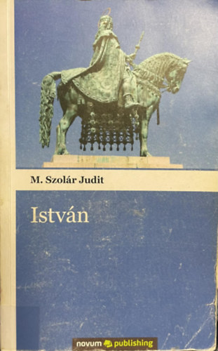 Szent Istv�n (t�rt�nelmi reg�ny)