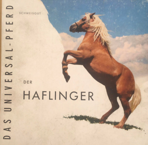Otto Schweisgut - Der Haflinger
