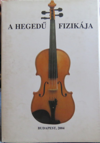 A heged fizikja - Tanulmnyok
