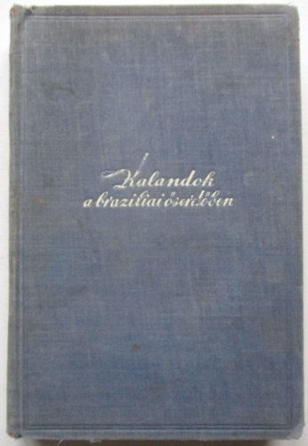 Kalandok a brazliai serdben