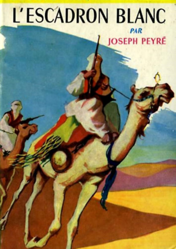 Joseph Peyré - L'escadron blanc