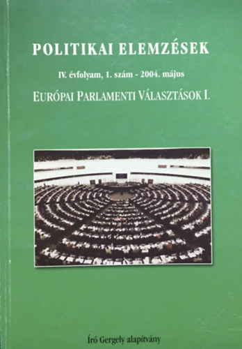 Politikai Elemzsek, IV. vf. 1. sz. (2004. mjus) - Eurpai Parlementi Vlasztsok I.