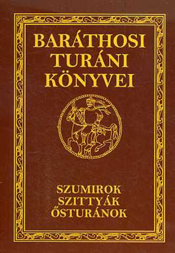 Barthosi-Balogh Benedek - Szumirok, szittyk, sturnok