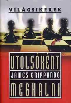 James Grippando - Utolsknt meghalni