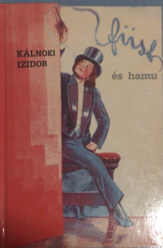 Fst s hamu - Levltredkek a dohnyrl s a dohnyzsrl