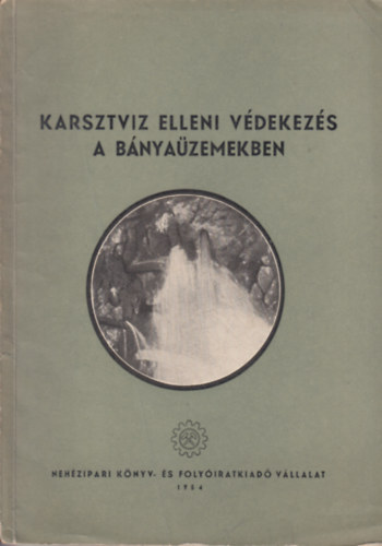 Karsztv�z elleni v�dekez�s a b�nya�zemekben