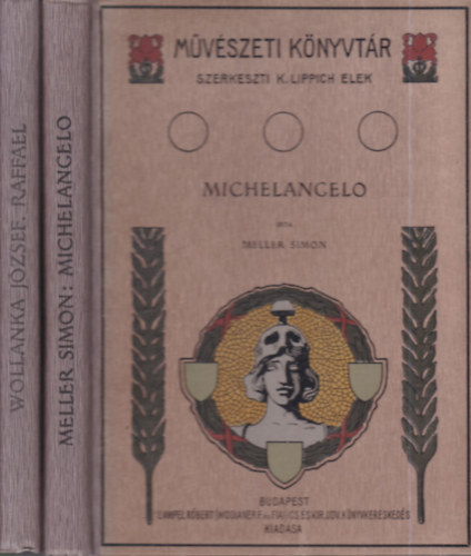 Wollanka Jzsef Meller Simon - 2 db. Mvszeti knyvtr (Michelangelo + Raffael)