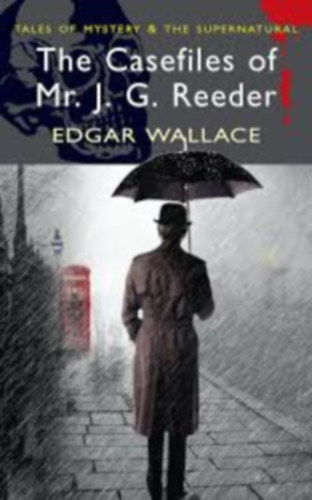 The Casefiles of Mr J. G. Reeder (Tales of Mystery & The Supernatural)