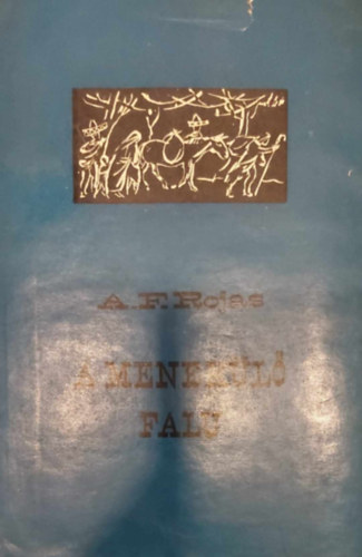 �ngel F. Rojas - A menek�l� falu