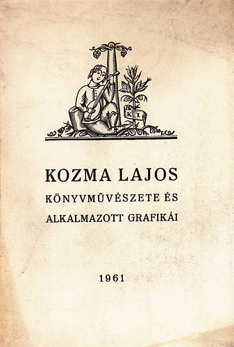 Kozma Lajos knyvmvszete s alkalmazott grafiki 1961.