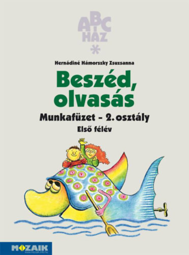 Herndin Hmorszky Zsuzsanna - ABC hz - Beszd, olvass munkafzet 2. osztly / I. flv