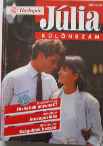 Jlia klnszm 1997/2 (Hvhatlak anyunak? rukapcsols, Szguldok hozzd)