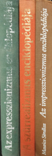 3db k�nyv: Az impresszionizmus enciklop�di�ja + A sz�rrealizmus enciklop�di�ja + Az expresszionizmus enciklop�di�ja