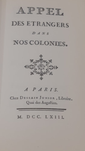 Appel des Etrangers dans Nos Colonies.