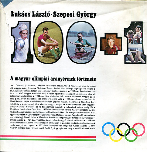 100+1: A magyar olimpiai aranyrmek trtnete 1896-1972
