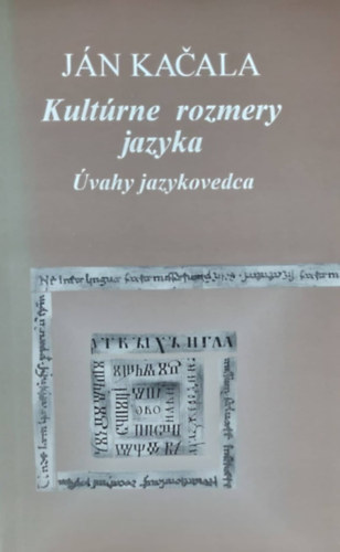 Kultrne rozmery jazyka - vahy jazykovedca (A nyelv kulturlis dimenzii - szlovk nyelv)