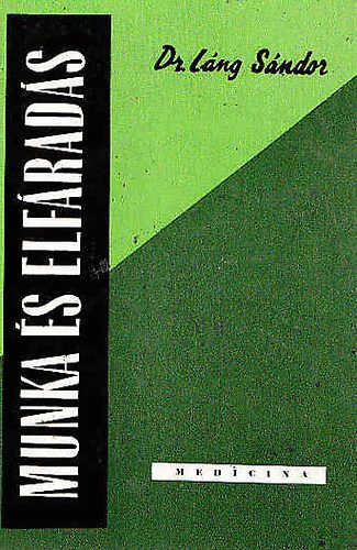 Dr.L�ng S�ndor - Munka �s elf�rad�s