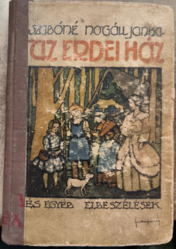 Szab�n� Nog�ll Janka - Az erdei h�z �s egy�b elbesz�l�sek