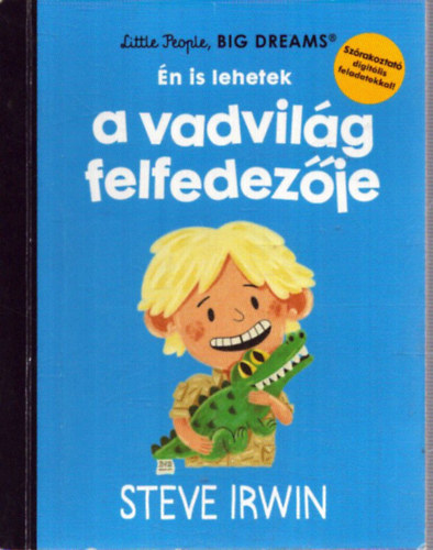 Steve Irwin - �n is lehetek a vadvil�g felfedez�je