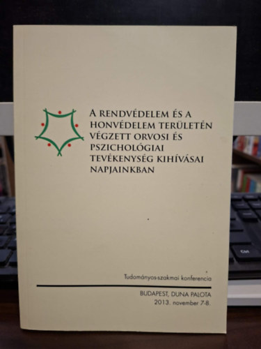 A rendvédelem és a honvédelem területén végzett orvosi és pszichológiai tevékenység kihívásai napjainkban